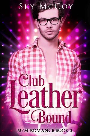 [Club Leather Bound 01] • Club Leather Bound · M/M Romance Book 2